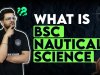 What is BSc in Nautical Science?
