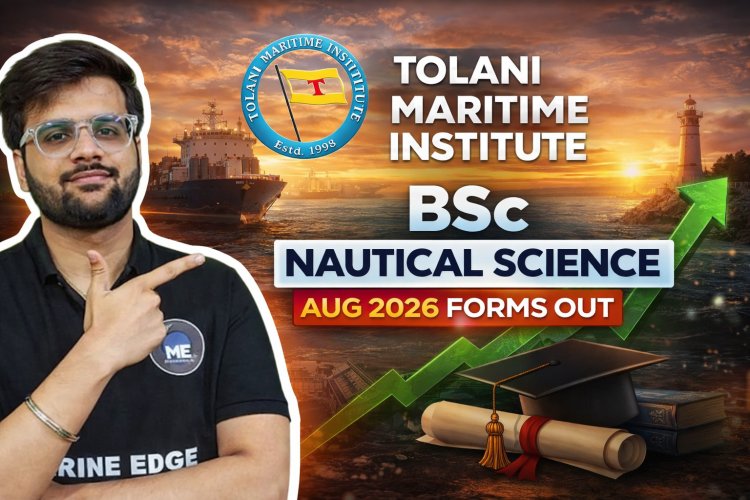 Tolani Maritime Institute (TMI) | BSc Nautical Science | AUG 2026 Batch Form Out Now | Apply Now