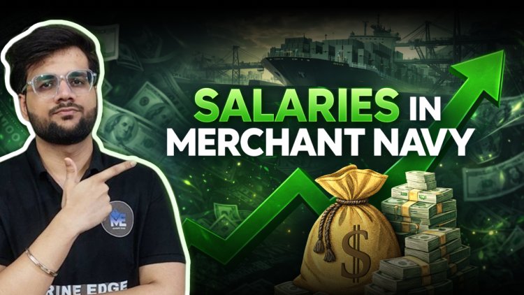Salary & Benefits in Merchant Navy: Pay, Tax-Free Income & Perks Explained | Marine Edge