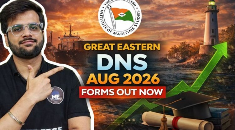 Great Eastern DNS Course 2026 | Out Now | Diploma in Nautical Science | Apply Now