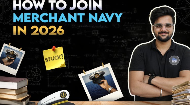 How to Join Merchant Navy in 2026 – Courses, Eligibility, Salary & Career Guide | Marine Edge