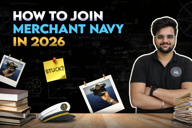 How to Join Merchant Navy in 2026 – Courses, Eligibility, Salary & Career Guide | Marine Edge