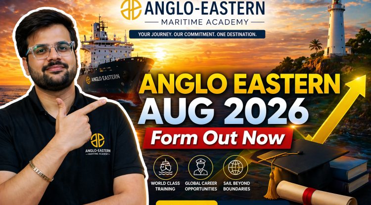 Anglo Eastern Maritime Academy DNS Program 2026 |Out Now|Apply Now|