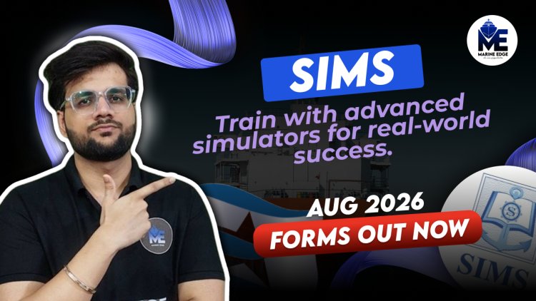 SIMS – ESM B.Tech Marine Engineering AUG 2026 Form Out | Apply Now
