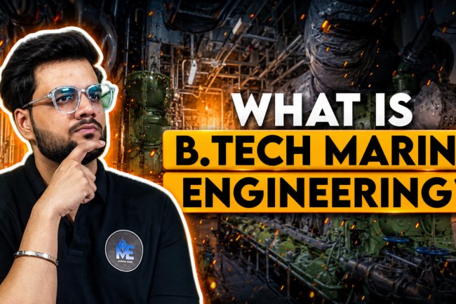 What is B.tech Marine engineering