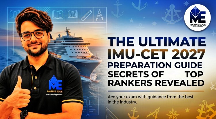 The Ultimate IMU-CET 2027 Preparation Guide: Secrets of AIR Top Rankers Revealed