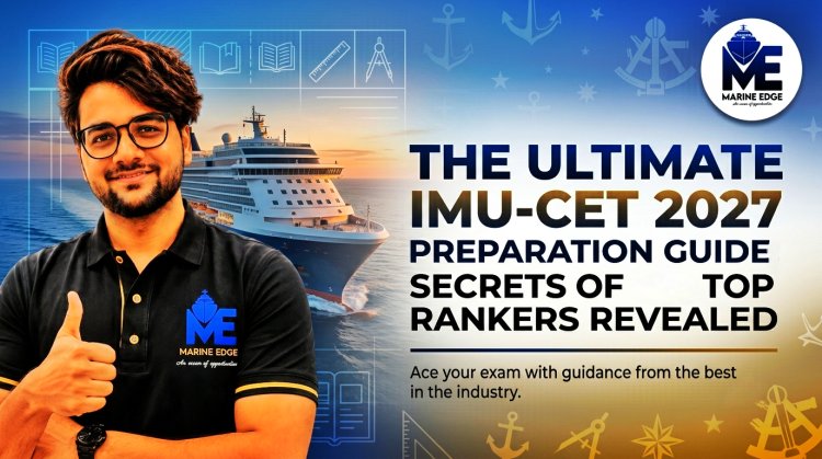 The Ultimate IMU-CET 2027 Preparation Guide: Secrets of AIR Top Rankers Revealed