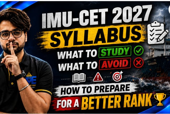 IMU-CET 2027 Syllabus: What to Study, What to Avoid & How to Prepare for a Better Rank