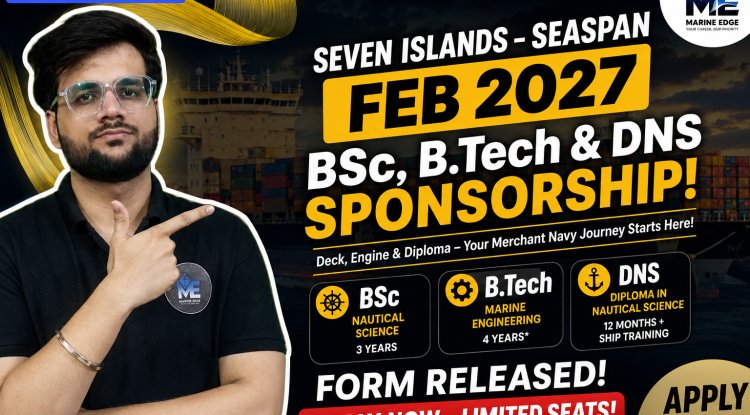 FORM RELEASED! Seven Islands – Seaspan FEB 2027 | BSc, B.Tech & DNS Sponsorship – Apply Now!