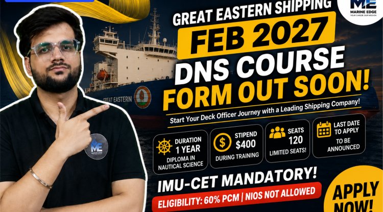 Great Eastern DNS February 2027 Form OUT! Eligibility, Fees, Stipend & Selection Process