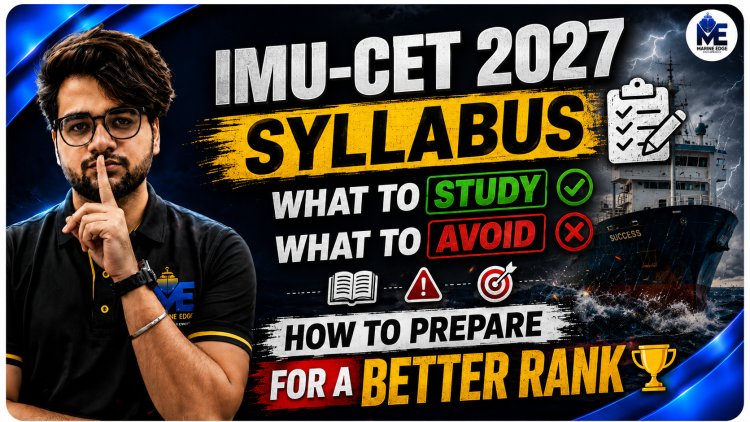 IMU-CET 2027 Syllabus: What to Study, What to Avoid & How to Prepare for a Better Rank