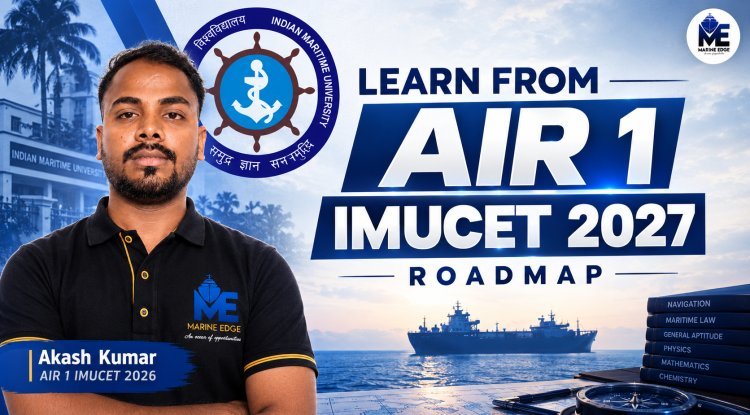 IMU-CET 2027 AIR 1 Roadmap  The Ultimate Marine Edge Preparation Strategy for Merchant Navy Aspirants!