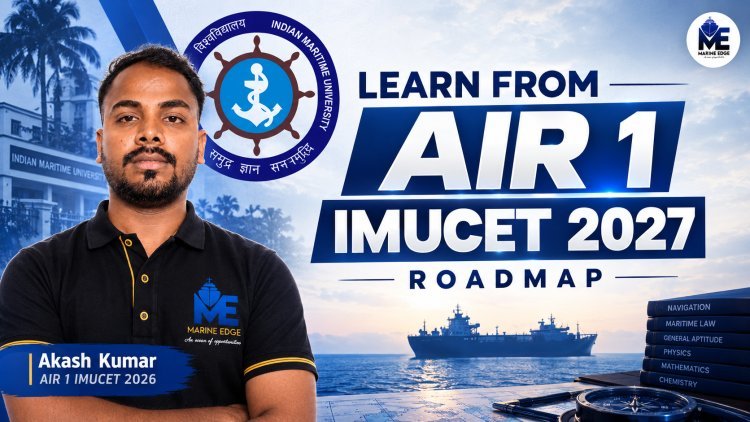 IMU-CET 2027 AIR 1 Roadmap  The Ultimate Marine Edge Preparation Strategy for Merchant Navy Aspirants!